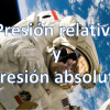 f2f Conceptos generales #4, Presión #3, Presión relativa y presión absoluta presión relativa y presión absoluta