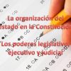 La organización del estado en la Constitución. Los poderes legislativo, ejecutivo y judicial #1 diapositiva1
